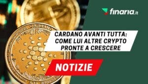 ADA crescita altre crypto al traino