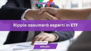 Ripple cerca esperti ETF per crescita Benzinga Italia