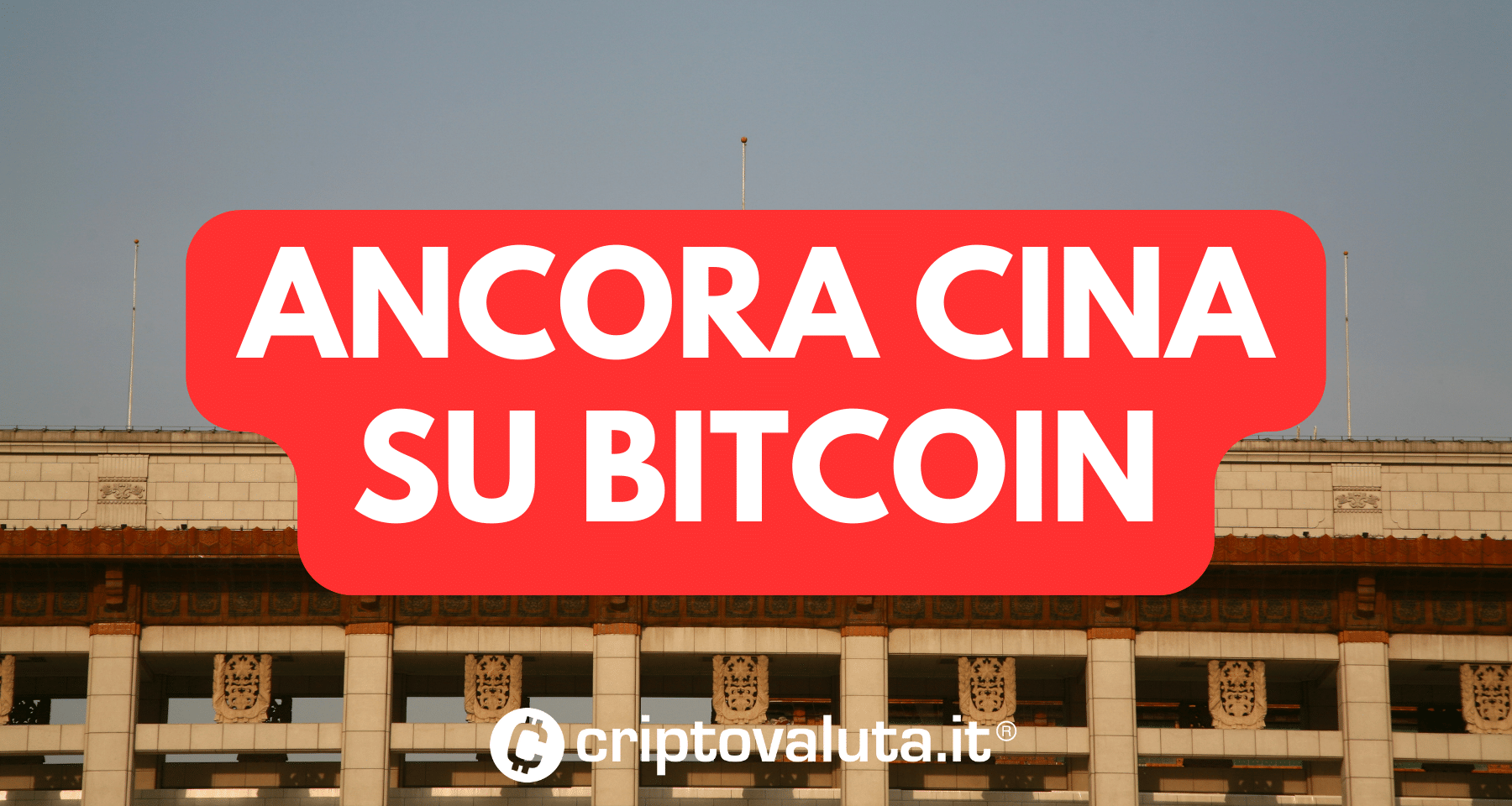 Attacco Cina a Bitcoin minacce nuove regolamentazioni Criptovalutait®