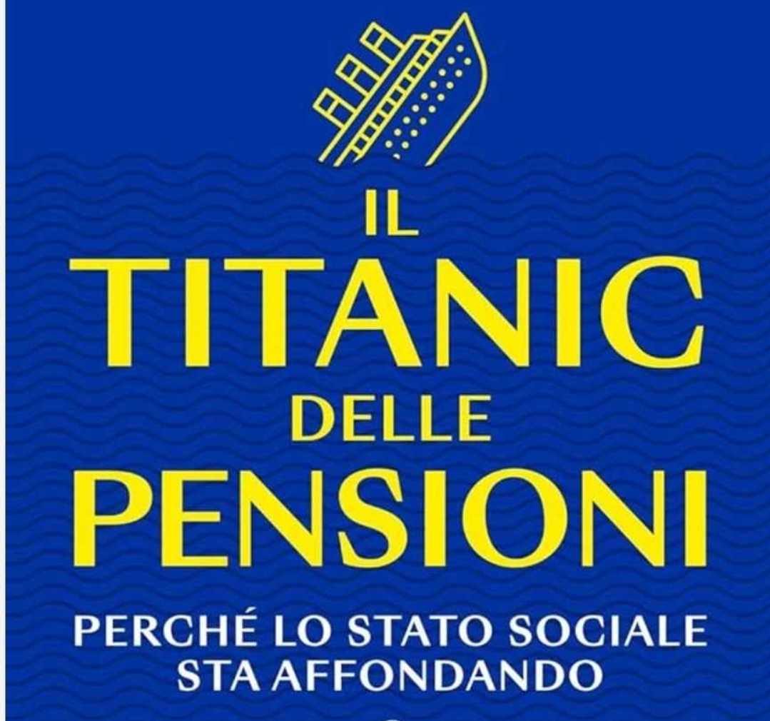 Riforma pensioni critiche al libro Il Titanic delle pensioni di