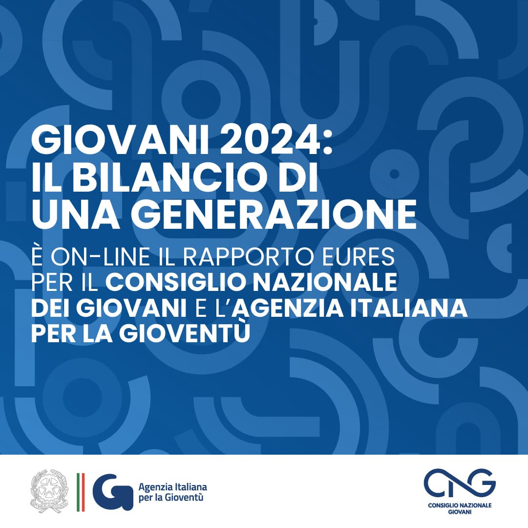 “Giovani 2024: il bilancio di una generazione”. Pubblicato il rapporto EURES per il Consiglio Nazionale dei Giovani e l’Agenzia Italiana per la Gioventù