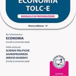 Alpha Test Economia TOLC-E. Manuale di Preparazione