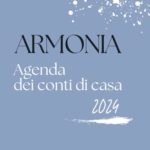 Armonia – Agenda dei conti di casa 2024: L’Agenda delle spese domestiche e budget planner: organizza le finanze e ottimizza il risparmio in modo sereno.