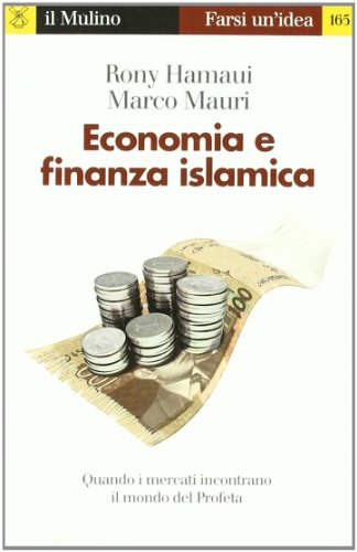 Economia e finanza islamica Quando i mercati incontrano il mondo
