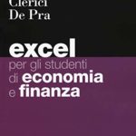 Excel per gli studenti di economia e finanza Con Contenuto