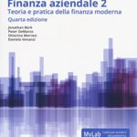 Finanza aziendale. Teoria e pratica della finanza moderna. Ediz. Mylab. Con Contenuto digitale per accesso on line (Vol. 2)