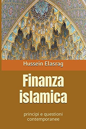 Finanza islamica principi e questioni contemporanee