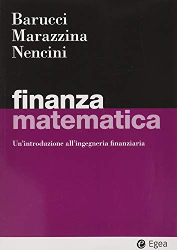 Finanza matematica. Un’introduzione all’ingegneria finanziaria