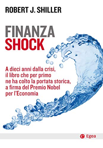Finanza shock A dieci anni dalla crisi il libro che