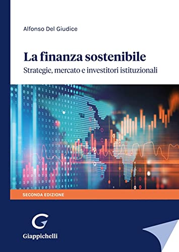 La finanza sostenibile Strategie mercato e investitori istituzionali