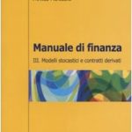 Manuale di finanza. Modelli stocastici e contratti derivati (Vol. 3)