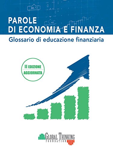 Parole di economia e finanza Glossario di educazione finanziaria