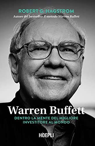 Warren Buffett Dentro la mente del migliore investitore al mondo